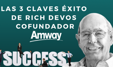 Los 3 conceptos que llevaron al cofundador de Amway a alcanzar el Ã©xito