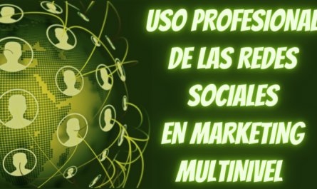 RECLUTAMIENTO MARKETING MULTINIVEL: USO PROFESIONAL DE LAS REDES SOCIALES