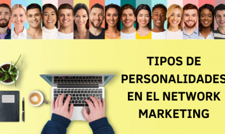 TIPOS DE PERSONALIDADES EN EL NETWORK MARKETING