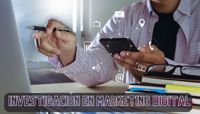 Investigación en Marketing Digital