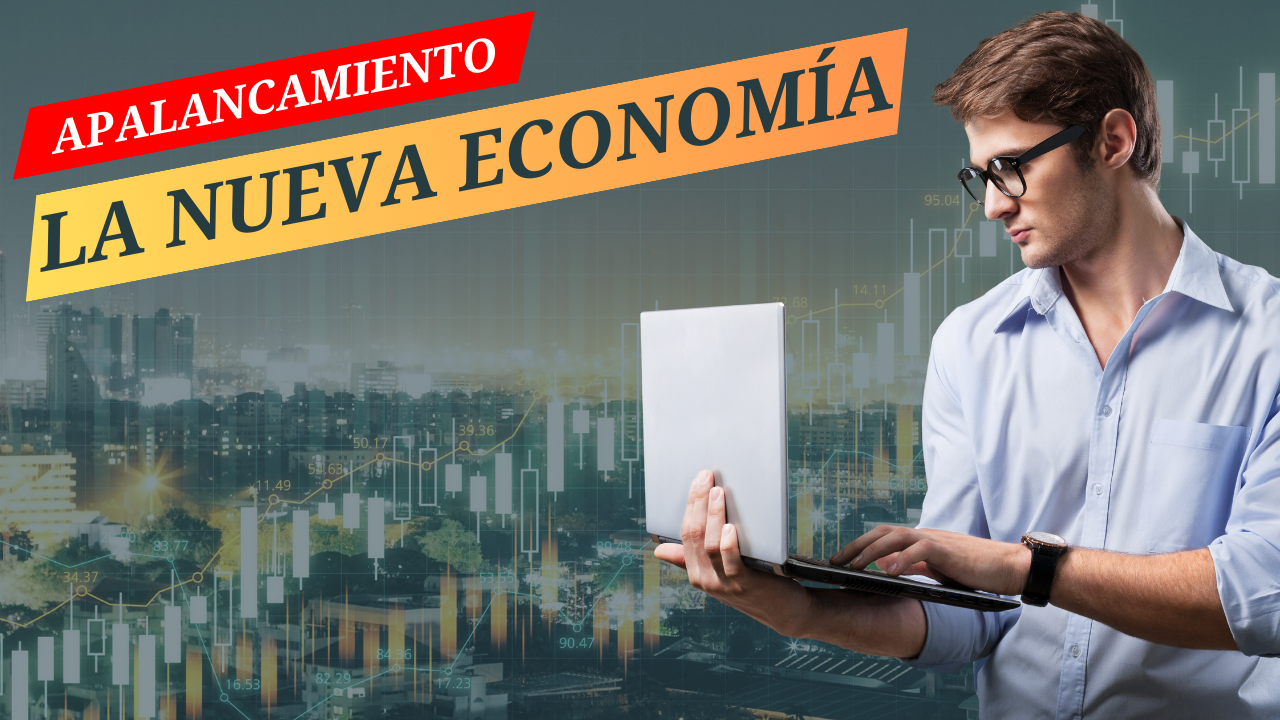 Apalancamiento: La Clave de la Nueva Economía
