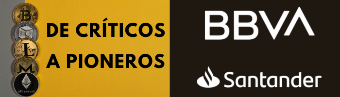 BBVA y Banco de Santander: De Cr铆ticos a Pioneros en la Comercializaci贸n de Criptomonedas