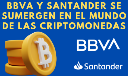 BBVA y Banco de Santander se Sumergen en el Mundo de las Criptomonedas