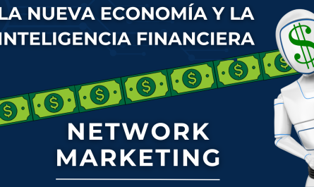 LA NUEVA ECONOMÍA Y LA INTELIGENCIA FINANCIERA: UNA MIRADA AL NETWORK MARKETING