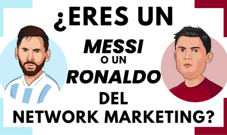 ¿ERES UN MESSI O UN CRISTIANO RONALDO DEL NEGOCIO DE NETWORK MARKETING?