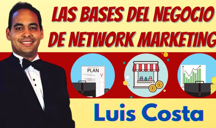 DESCUBRE LOS SECRETOS DEL ÉXITO EN NETWORK MARKETING CON LUIS COSTA