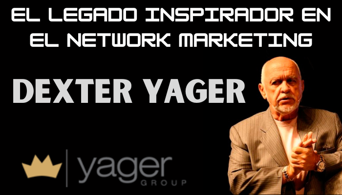 EL LEGADO DE DEXTER YAGER: La Odisea del Emprendedor