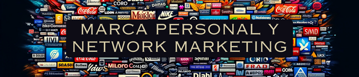 MARCA PERSONAL Y NETWORK MARKETING